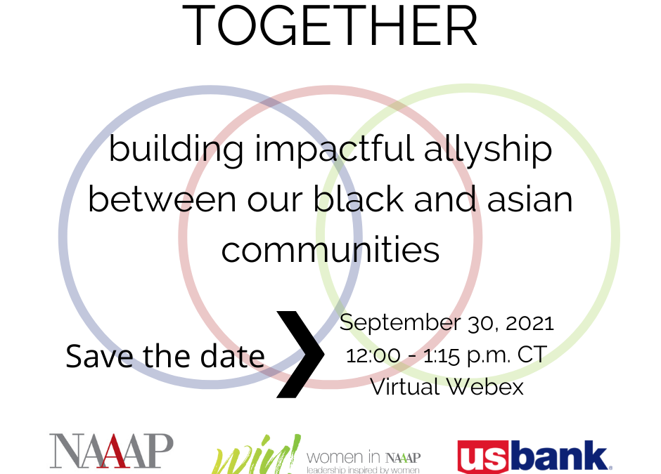 Together Series: Building Impactful Allyship Between Our Black and Asian Communities