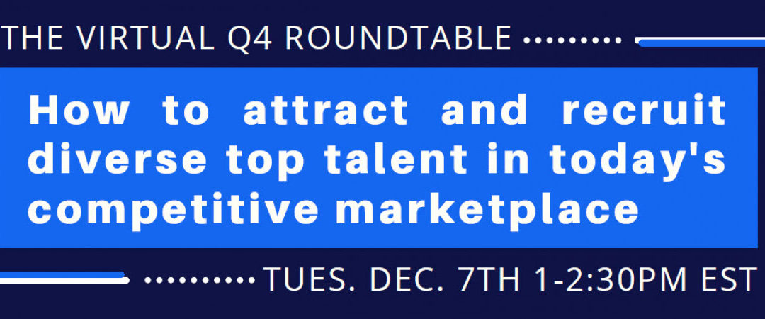 Attract, recruit top diverse talent in today’s competitive marketplace